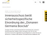 Vorschaubild: Innenausschuss berät sicherheitsspezifische Einordnung des „Osmanen Germania Boxclub“